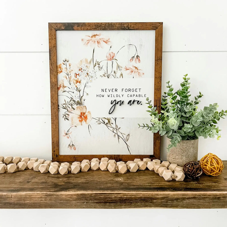 Wildly Capable | Floral Sign